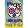 My Opic Observation