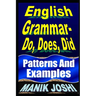 English Grammar- Do, Does, Did: Patterns and Examples