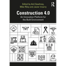 Construction 4.0: An Innovation Platform for the Built Environment