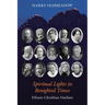 Spiritual Lights in Benighted Times: Fifteen Christian Outliers