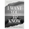 I Want You to Know: A Posthumous Story Told By a Nineteen-Year-Old