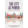 The City as Power: Urban Space, Place, and National Identity