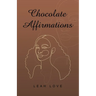 Chocolate Affirmations