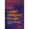 Canada's Intelligence Oversight: Accountability, Transparency, Human Rights, and the Challenge of Foreign Interference