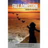 Free Admission: Acess To the Soul
