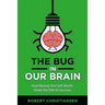 The Bug in Our Brain: How Raising Your Self-Worth Clears the Path to Success