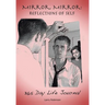Mirror, Mirror: Reflections of Self: 365-Day Life Journal