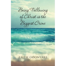 Being Following of Christ is the Biggest Crime