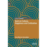 Kant on Culture, Happiness and Civilization