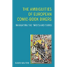 The Ambiguities of European Comic-Book Bikers: Navigating the Twists and Turns