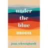 Under the Blue Moon