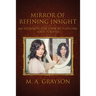 Mirror of Refining Insight: An Introspective Look At Pursuing Your Purpose