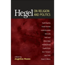Hegel on Religion and Politics