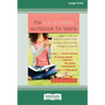 The Social Media Workbook for Teens: Skills to Help You Balance Screen Time, Manage Stress, and Take Charge of Your Life (16pt Large Print Edition)
