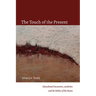 The Touch of the Present: Educational Encounters, Aesthetics, and the Politics of the Senses