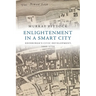 Enlightenment in a Smart City: Edinburgh's Civic Development, 1660-1750