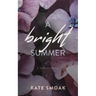 A Bright Summer: A Seasons Novel