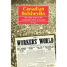 Canadian Bolsheviks: The Early Years of the Communist Party of Canada
