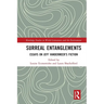 Surreal Entanglements: Essays on Jeff Vandermeer's Fiction