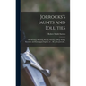 Jorrocks's Jaunts and Jollities; the Hunting, Shooting, Racing, Driving, Sailing, Eating, Eccentric and Extravagant Exploits of ... Mr. John Jorrocks
