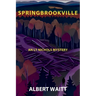 Springbrookville: An LT Nichols Mystery