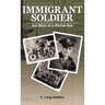 Immigrant Soldier: The Story of a Ritchie Boy