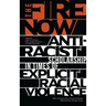The Fire Now: Anti-Racist Scholarship in Times of Explicit Racial Violence