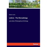 Leibniz - The Monadology: and other Philosophical Writings