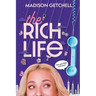 The Rich Life