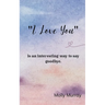 "I love you"