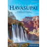 Exploring Havasupai: A Guide to the Heart of the Grand Canyon
