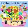 Twelve Hats for Lena: A Book of Months