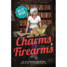 Charms and Firearms: Paranormal Cozy Mystery