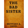 The Bad Sister