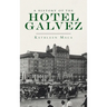 History of the Hotel Galvez