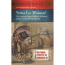 Votes for Women! the American Woman Suffrage Movement and the Nineteenth Amendment: A Reference Guide