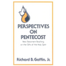 Perspectives on Pentecost: New Testament Teaching on the Gifts of the Holy Spirit