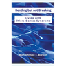 Bending but not Breaking-Living with Ehlers-Danlos Syndrome