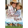 Cowboy Ranch: Clean & Wholesome Cowboy Romance