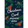 Christmas Card Address Book: Holiday Card Organizer Tracker For Cards Sent and Received, Christmas Gift List Organizer, Mailing Logbook, Card Supply C