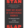 Bury My Heart at Conference Room B: The Unbeatable Impact of Truly Committed Managers