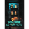 Someone Somewhere