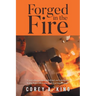 Forged in the Fire