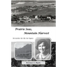 Prairie Seas, Mountain Harvest