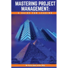 Mastering Project Management: A Guide for Leading