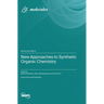 New Approaches to Synthetic Organic Chemistry