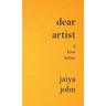 Dear Artist: A Love Letter