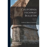 California Highway Bulletin; 1912-1916