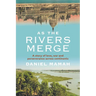 As the Rivers Merge