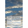 Love: The Supreme Gift - The Greatest Thing in the World